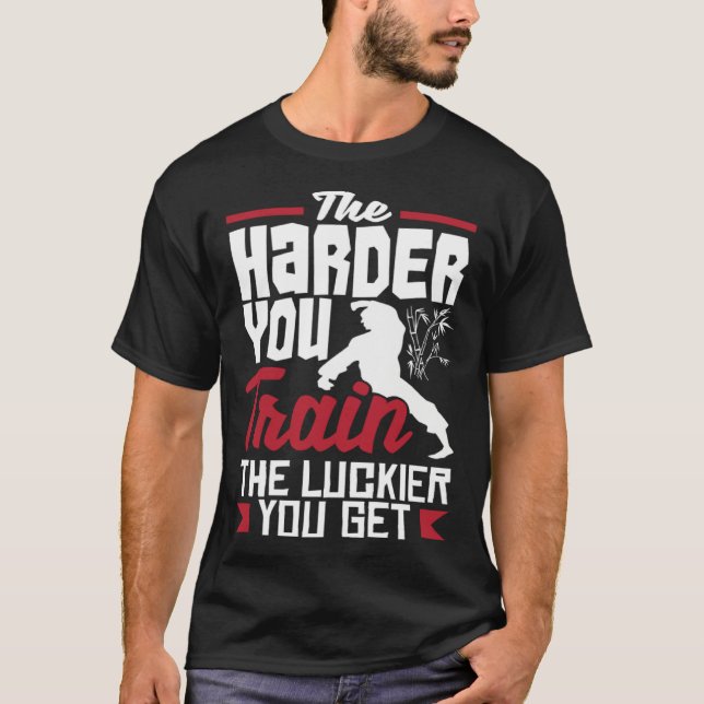 Camiseta The Harder You Train The Luckier You Get Karate Ju (Frente)