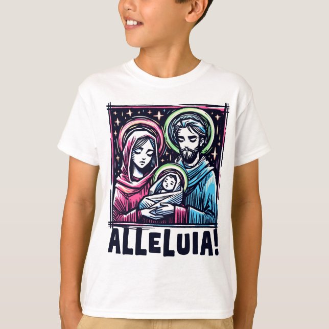 Camiseta The Holy Family: ALLELUIA! (Frente)