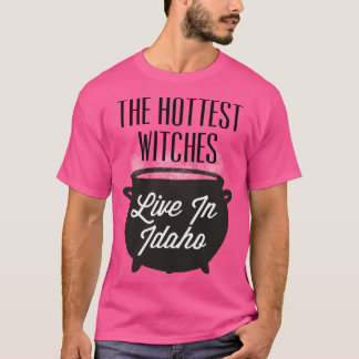 Camiseta The Hottest Witches Live in Idaho Halloween Quote