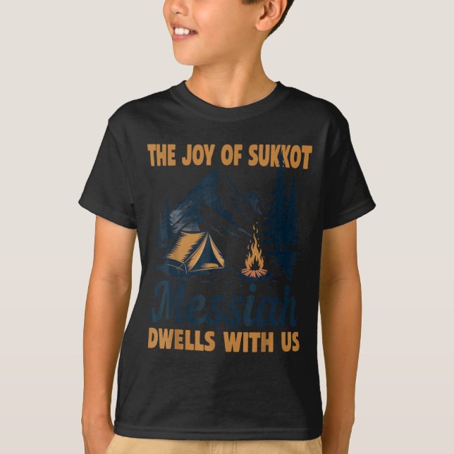 Camiseta The Joy Of Sukkot Messiah Dwells With Us Jewish Ho (Frente)