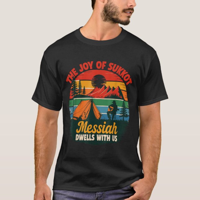 Camiseta The Joy Of Sukkot Messiah Dwells With Us Jewish Ho (Frente)