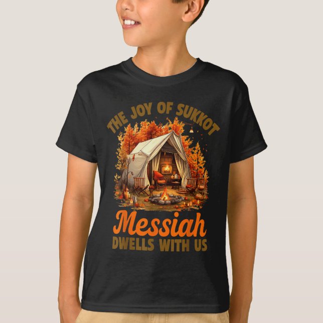 Camiseta The Joy Of Sukkot Messiah Dwells With Us Jewish Ho (Frente)
