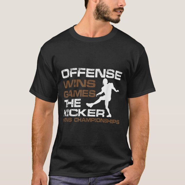 Camiseta The Kicker Wins Chamonships Funny Quote Football C (Frente)