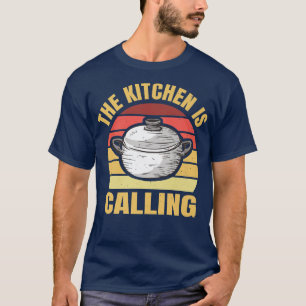 Camiseta The Kitchen Is Calling Cooking Hobby Chef
