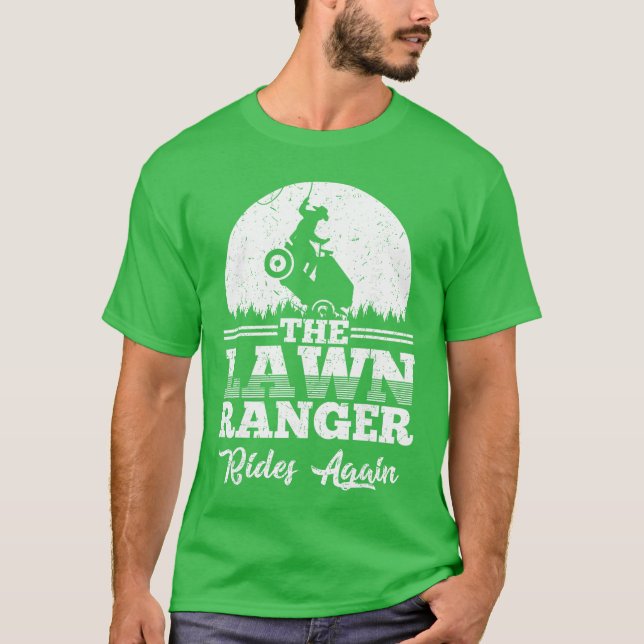 Camiseta The Lawn Ranger Rides Again Cute Lawn Caretaker Gi (Frente)