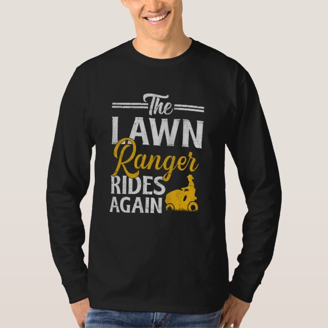 Camiseta The Lawn Ranger Rides Again Landscaper Lawn Mower (Frente)