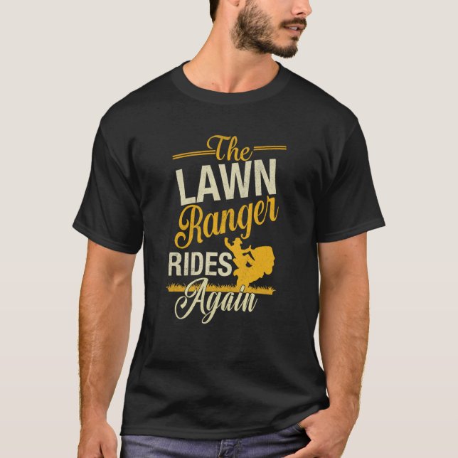 Camiseta The Lawn Ranger Rides Again Lawn Tractor Mowing (Frente)