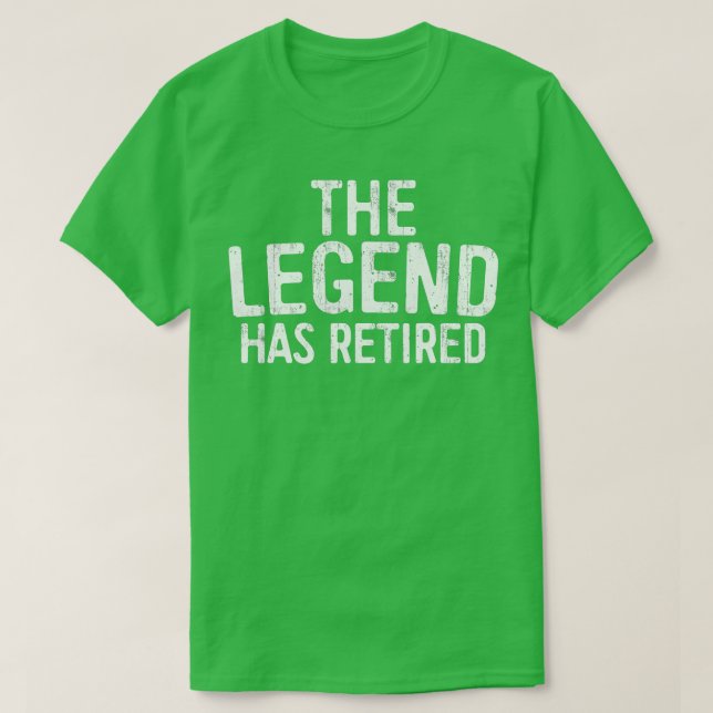 Camiseta The Legend Has Retired  Retirement Support  (Frente do Design)