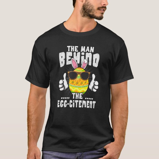 Camiseta The Man Behind The Egg citemen Men Easter Pregnanc (Frente)
