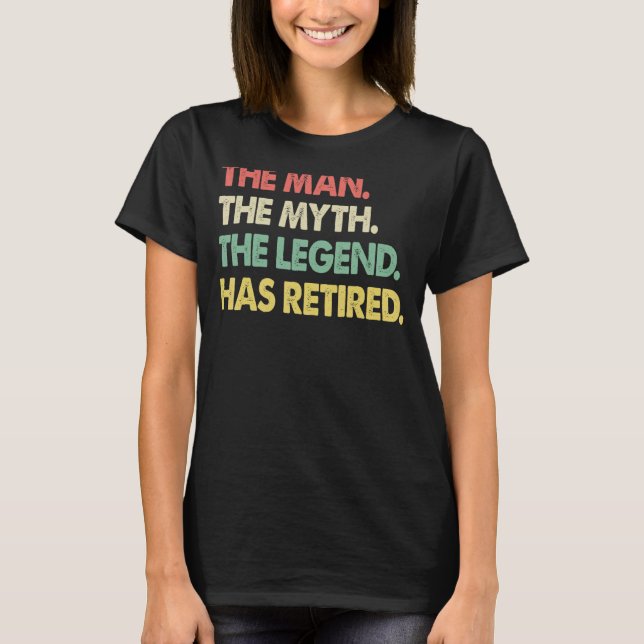 Camiseta The Man Myth Legend Retired   Men Profession Retir (Frente)