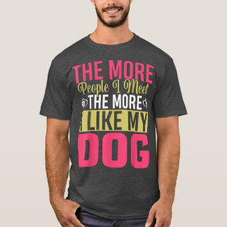Camiseta The More People I Meet The More I Like My Welsh Co