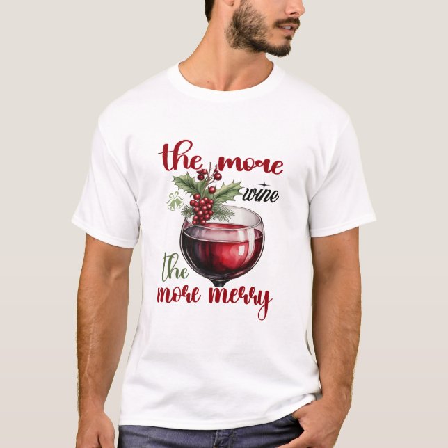 Camiseta The More Wine, The More Merry Christmas Wine Lover (Frente)