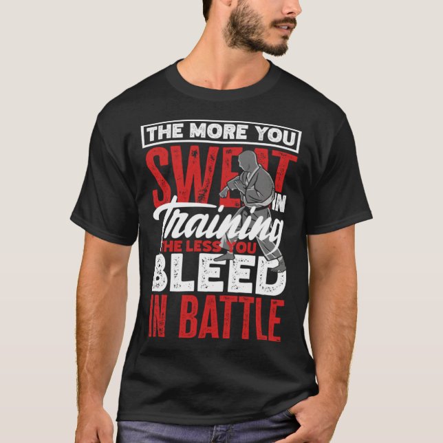 Camiseta The More You Sweat In Training Aikido Karate Jiu J (Frente)