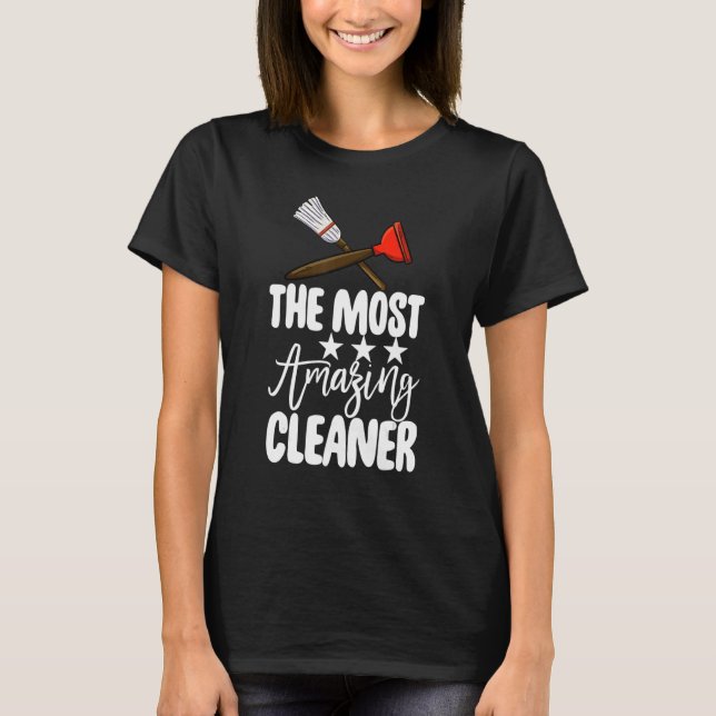 Camiseta The Most Amazing Cleaner  Women Cleaning Team  2 (Frente)