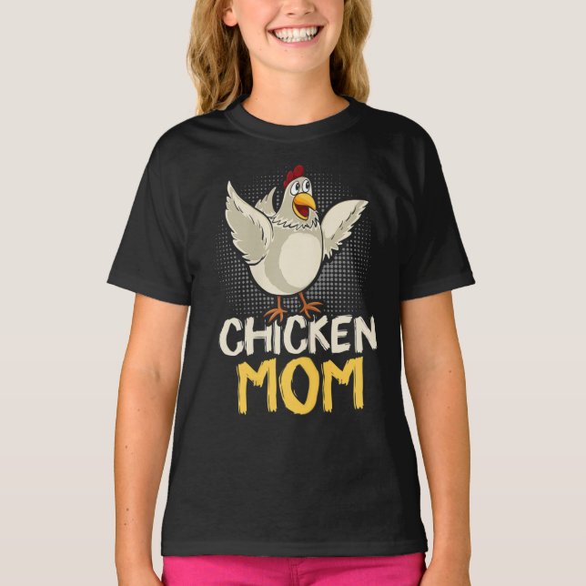 Camiseta The mother of Chickens chicken mom (Frente)