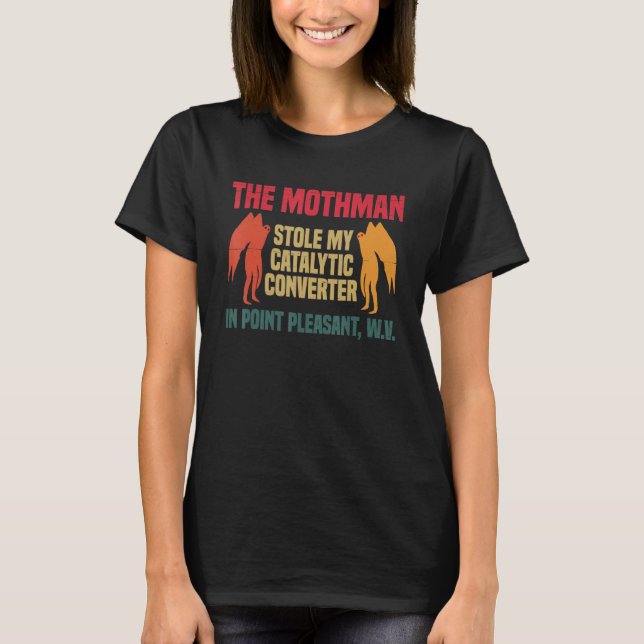 Camiseta The Mothman Stole My Catalytic Converter In Point  (Frente)