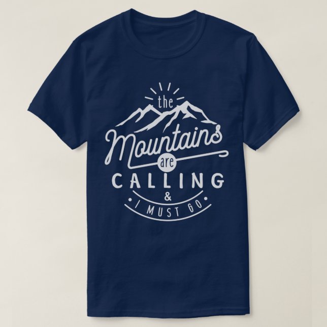 Camiseta The Mountains Are Calling And I Must Go (Frente do Design)