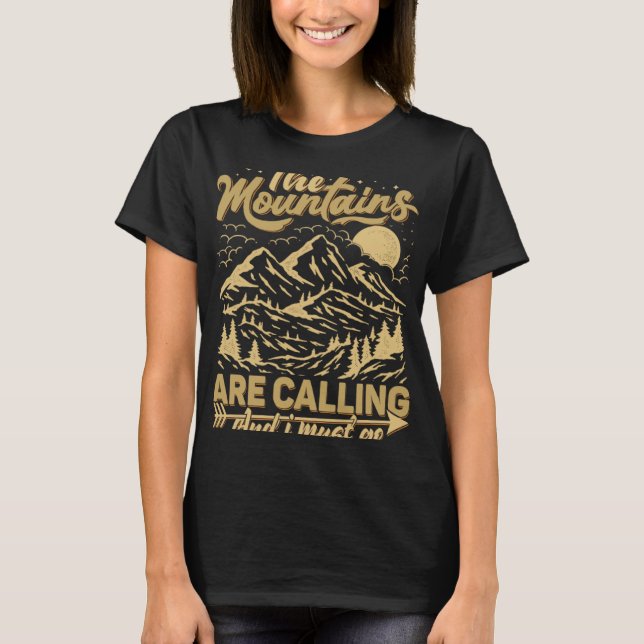 Camiseta The Mountains Are Calling & I Must Go  Mountains Q (Frente)