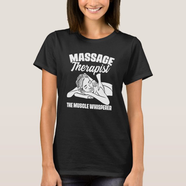 Camiseta The Muscle Whisperer Massage Therapist Back Rub Th (Frente)