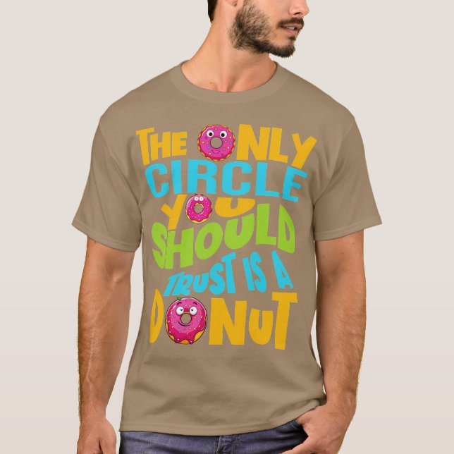 Camiseta the only circle you should trust is a donut funny (Frente)