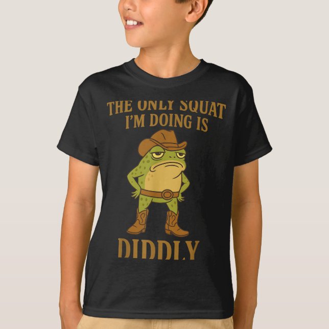 Camiseta The Only Squat I'm Doing Is Diddly Cowboy Frog Mem (Frente)