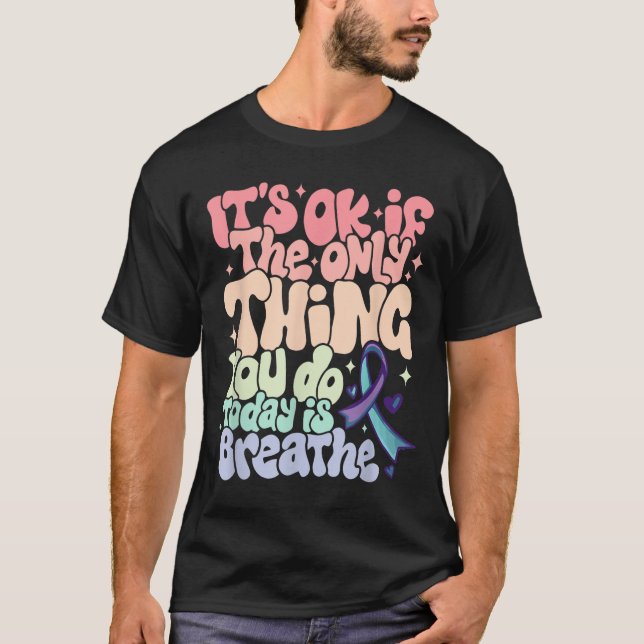 Camiseta The Only Thing You Do Today Is Breathe Suicide Pre (Frente)