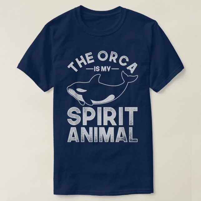 Camiseta The Orca Is My Spirit Animal Orca  (Frente do Design)