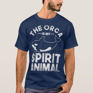 Camiseta The Orca Is My Spirit Animal Orca 