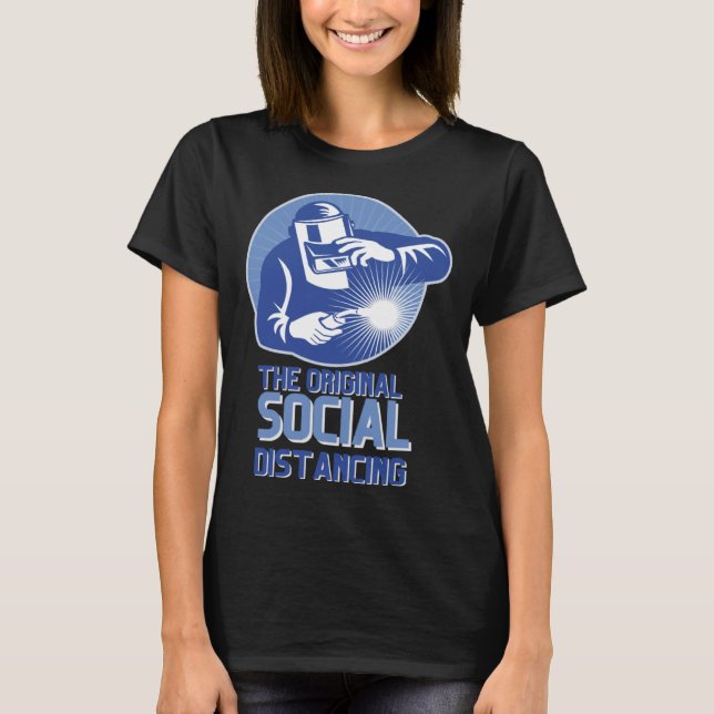 Camiseta The Original Social Distancing Welder Welding Cool (Frente)