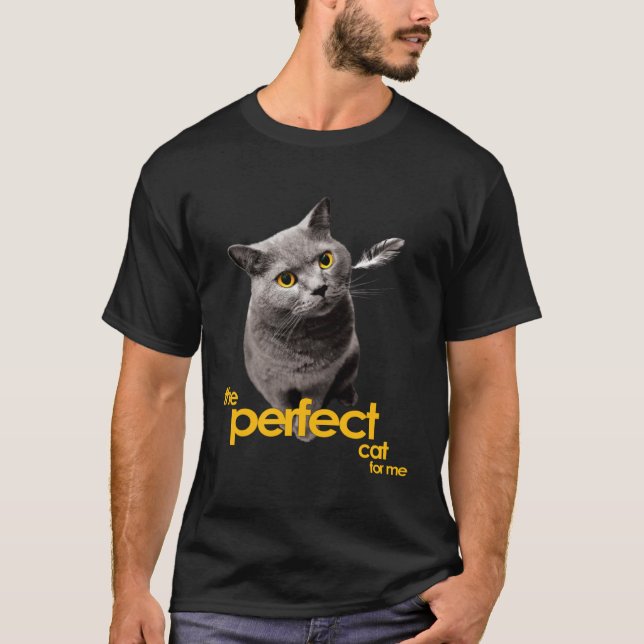 Camiseta The Perfect Cat for Me British Shorthair (Frente)