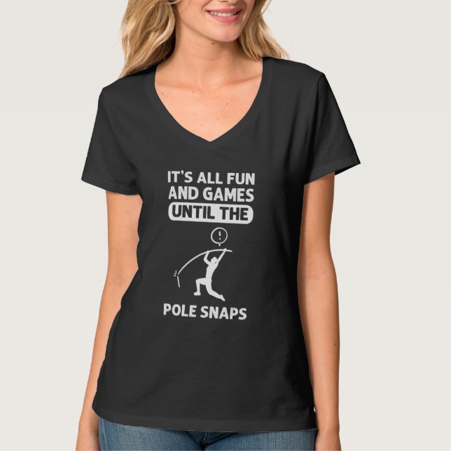 Camiseta The Pole Snaps Pole Jumping Pole Vault (Frente)