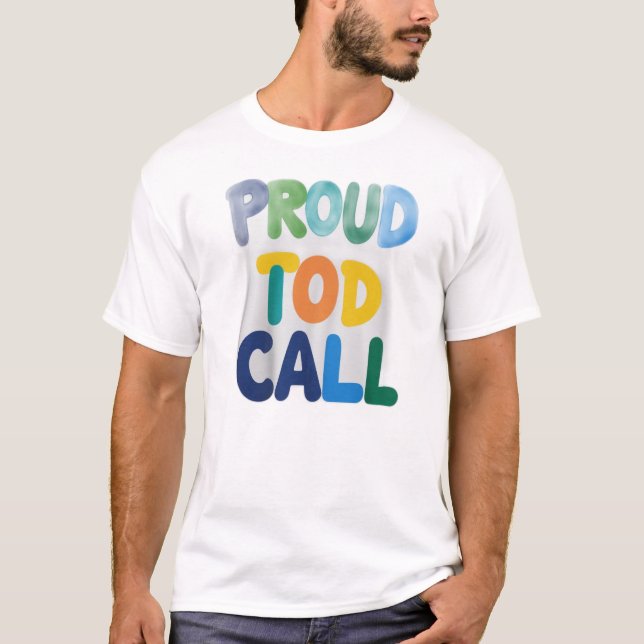 Camiseta The “Proud to Call” (Frente)