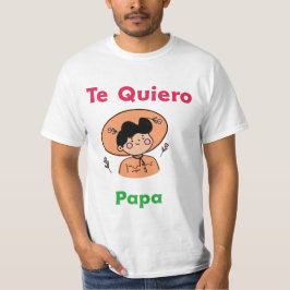 Camiseta The Quiero papa : dia de os pais mexicano 2024