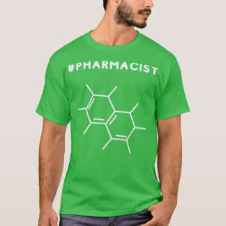 Camiseta The quotHASHTAGquot PHARMACIST Molecular Structure