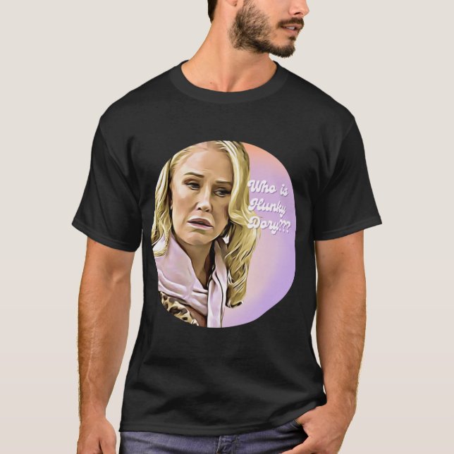 Camiseta The Real Housewives Funny Meme Who is Hunky Dory A (Frente)