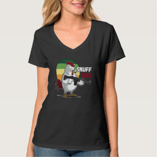 Camiseta The Rooster Snuff This Animal Saying