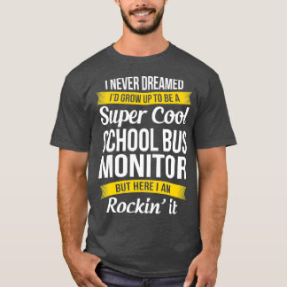 Camiseta The School Bus Monitor Engraçado Gift