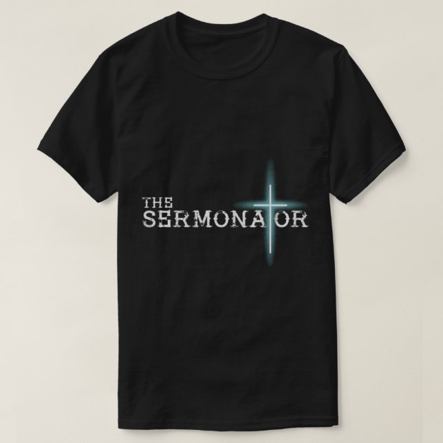 Camiseta The Sermonator Pastor Appreciation Christian Cross (Frente do Design)