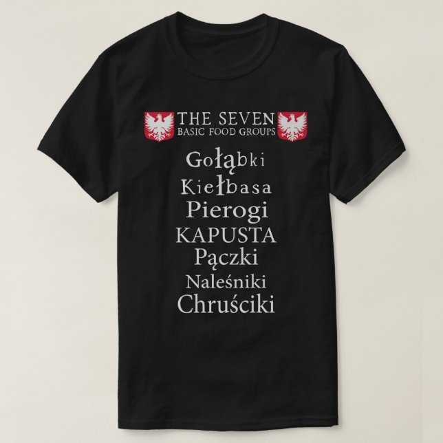 Camiseta The Seven Basic Food Groups Funny Polish Gifts Fro (Frente do Design)