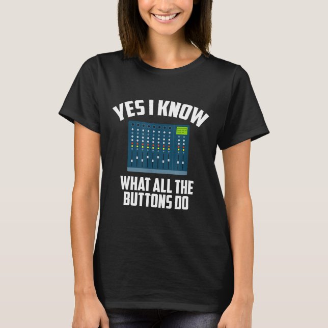 Camiseta The Shirt Yes Know What All Buttons (Frente)