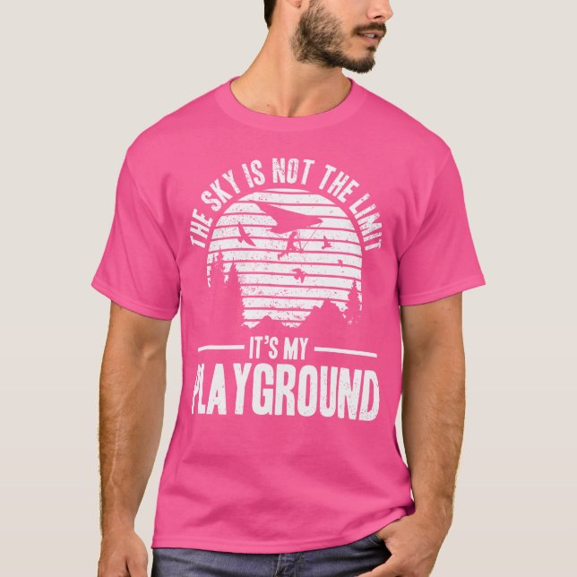 Camiseta The Sky Is Not The Limit It'S My Playground - Hang (Frente)