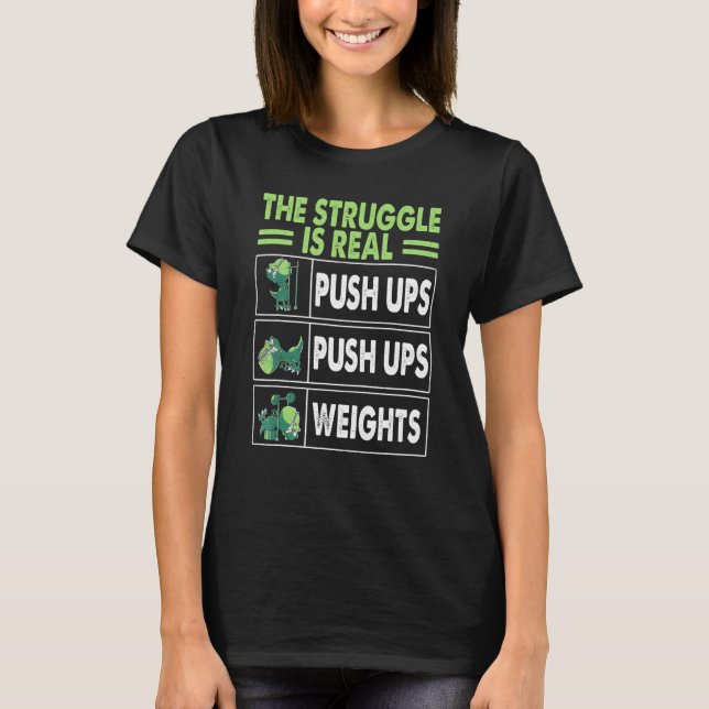 Camiseta The Struggle Is Real  Rex Gym Work Out Fitness (Frente)
