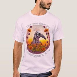Camiseta The Sun Doesn't Ask Permission To Shine 0