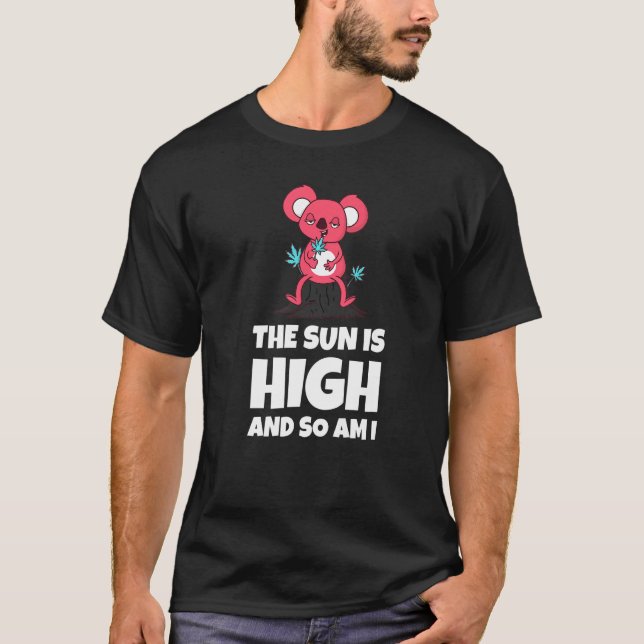 Camiseta The Sun Is High And So Am I Funny Quote Premium (Frente)