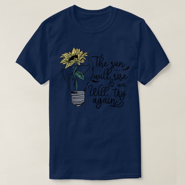 Camiseta The Sun Will Rise And We Try Again Sunflower Menta (Frente do Design)