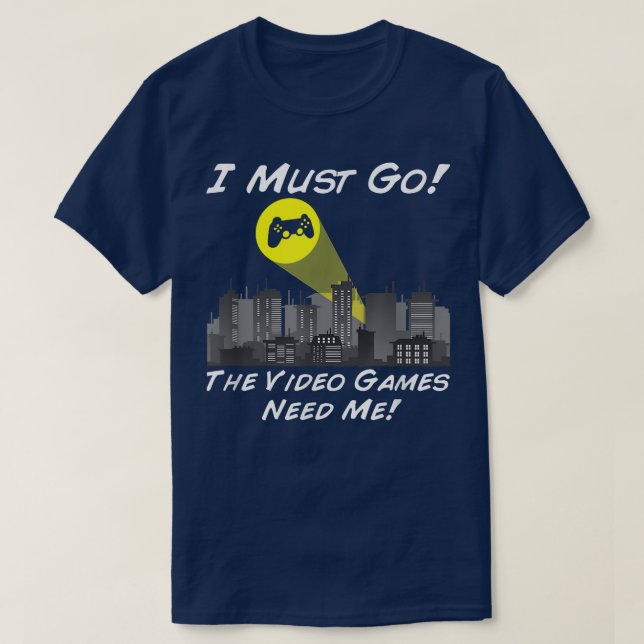 Camiseta The Video Games Need Me Bat Signal Gamer Nerd  (Frente do Design)