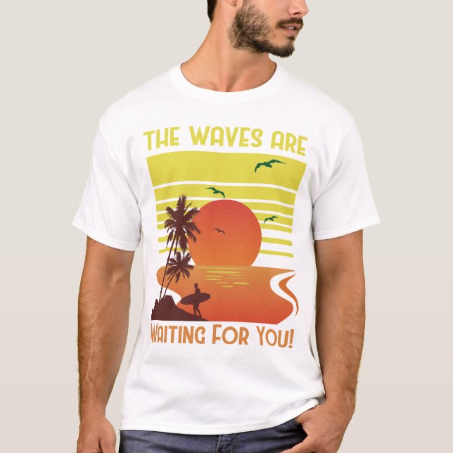 Camiseta The Waves are Waiting for You (Frente)