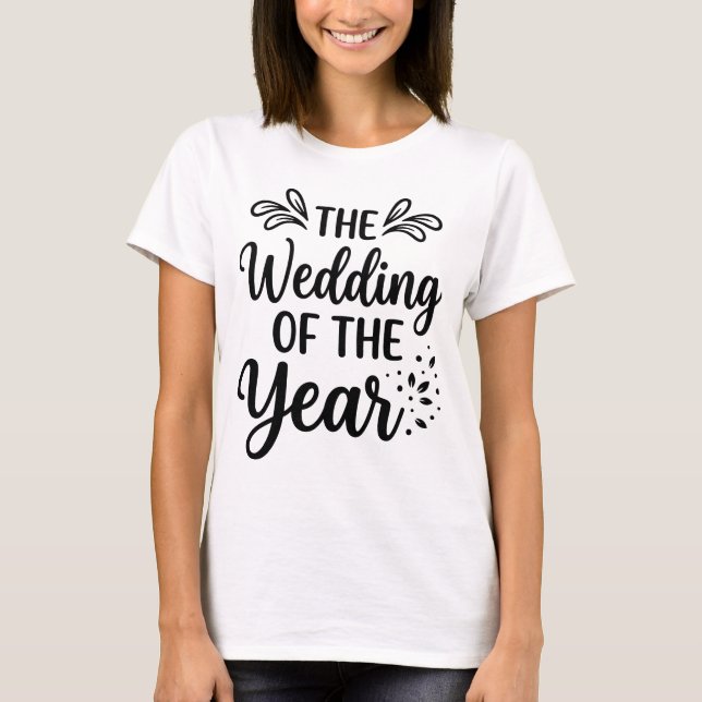 Camiseta The Wedding of the Year Elegant Bridal Party & Eng (Frente)