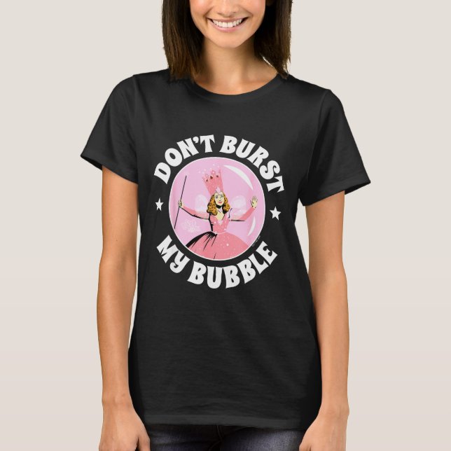 Camiseta The Wizard Of Oz - Don't Burst My Bubble  (Frente)
