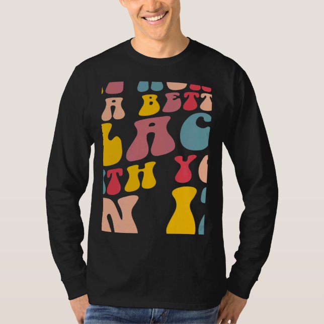 Camiseta The World Is A Better Place With You In It Positiv (Frente)